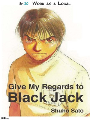 cover image of Give My Regards to Black Jack--Ep.20 Work As a Local (English version)